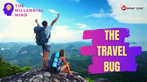 The Travel Ambitions Of Millennials The Travel Bug The Millennial