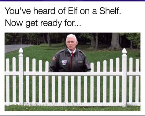 Youve Heard Of Elf On A Shelf Now Get Ready For Memes Part Two