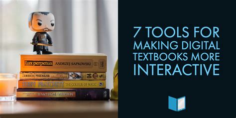 7 Tools For Making Digital Textbooks More Interactive