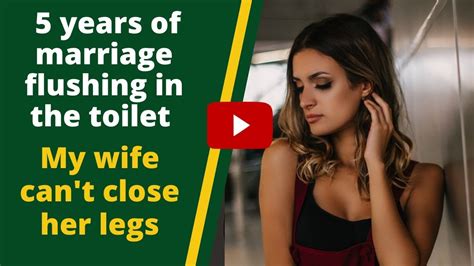 5 years of marriage flushing in the toilet because my wife can t stop cheating on me youtube