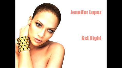 Jennifer Lopez Get Right Lyrics Description Youtube