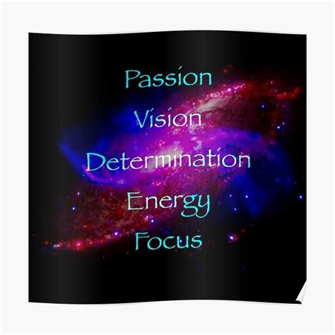 passion ~ vision ~ determination ~ energy ~ focus ~ dreams become reality on an awesome image