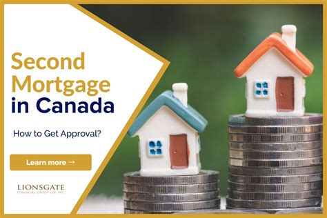 Second Mortgage In Canada Get Approval Lionsgate Financial Group