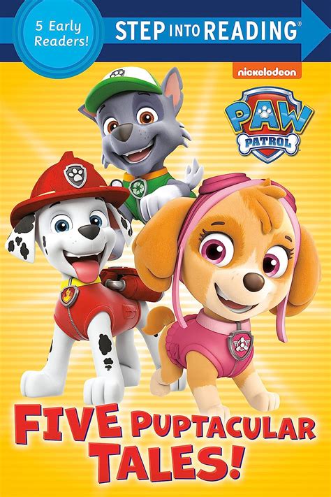 Five Puptacular Tales Paw Patrol Step Into By Various