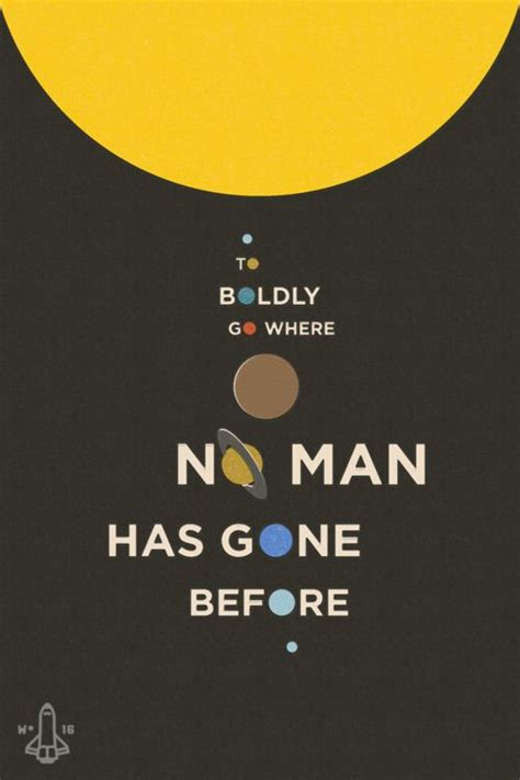Star Trek Quote To Boldly Go Where No Man Has Gone Before Star Trek