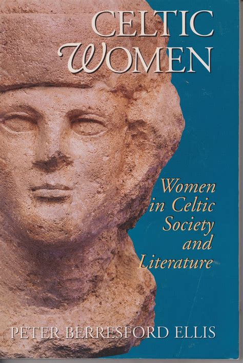 Celtic Women Women In Celtic Society And Literature