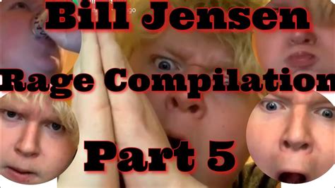 Bill Jensen Rage Compilation Part 5 YouTube