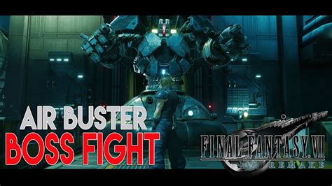 Final Fantasy Vii Remake Air Buster Boss Fight Youtube