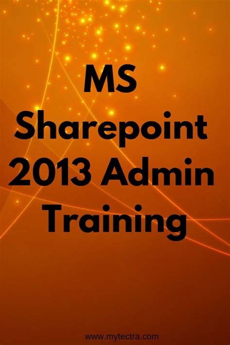 Ms Sharepoint 2013 Admin Training Mytectra The Market Leader In Ms
