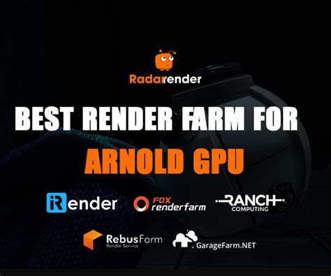 Best Render Farm Arnold Gpu Archives Ranking Cloud Render Farm Services Radarrender