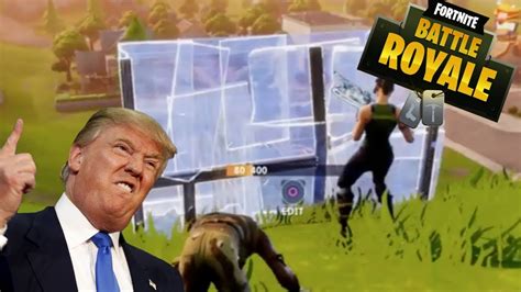 Trump Build The Wall Fortnite Battle Royal Funny Moments Youtube