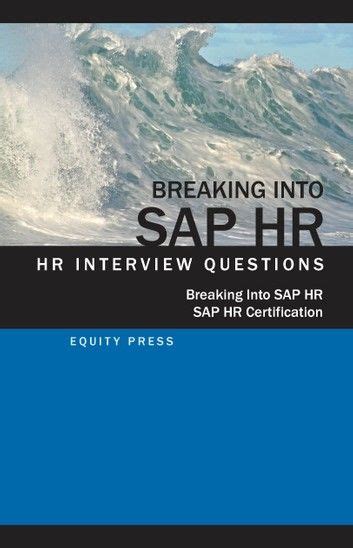 Breaking In To Sap Hr Interview Questions Answers And Explanations