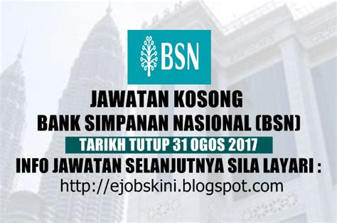 Kerja kosong terkini bank simpanan nasional (bsn). Jawatan Kosong Bank Simpanan Nasional (BSN) - 31 Ogos 2017