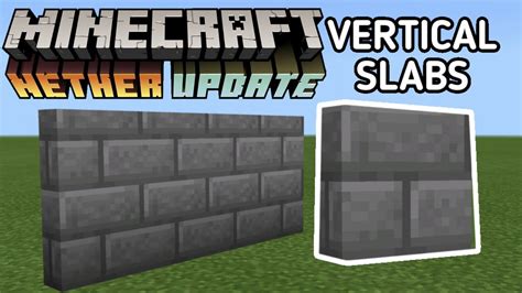 Vertical Slabs Possible In Minecraft Nether Update With A Hidden Block