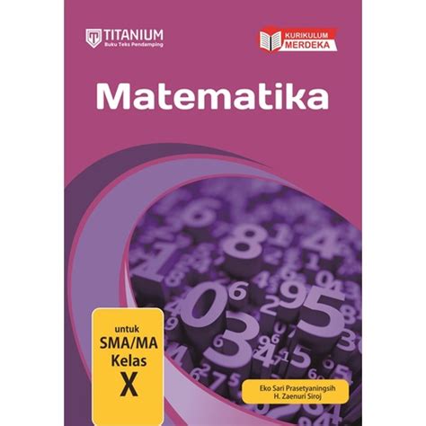 Jual Titanium Buku Teks Pendamping Kurikulum Merdeka Matematika Untuk Sma Ma Kelas X H