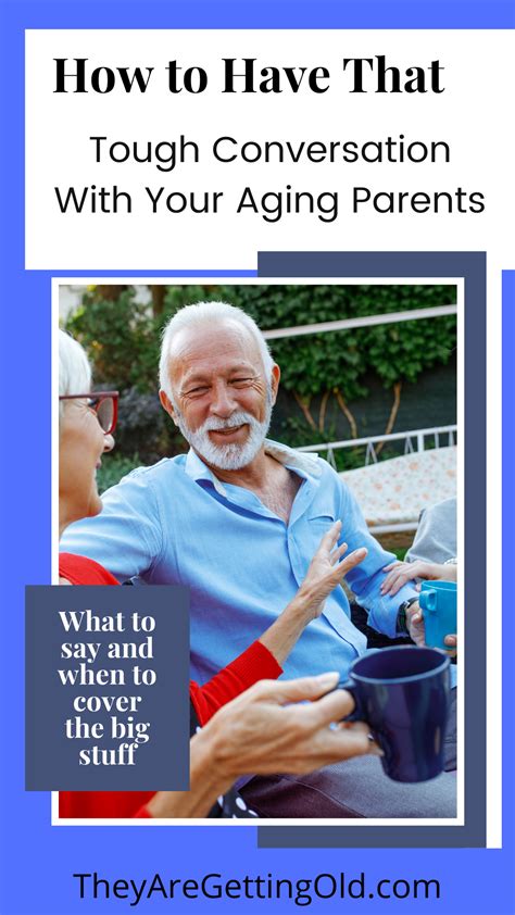 How To Have That Tough Conversation With Your Aging Parents They Are