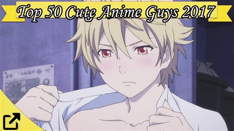 Top 50 Cute Anime Guys 2017 Youtube