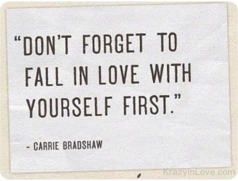 Dont Forget To Fall In Love With Yourself First