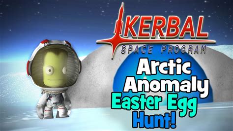 Kerbal Space Program Easter Egg Hunting The Arctic Anomaly Youtube