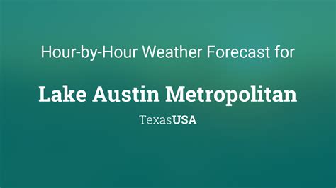 Hourly Forecast For Lake Austin Metropolitan Texas Usa