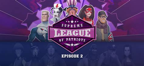 Supreme League Of Patriots Episode 2 Gog Database