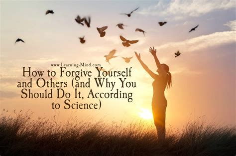 How To Forgive Yourself And Others And Why You Should Do It According