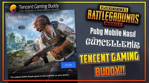 Dedicated to creating the most reliable, fun, and professional interactive entertainment experience for all players! Tencent Gaming Buddy PUBG Moobile Güncelleme Nasıl Yapılır ...