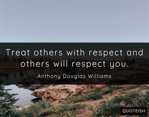 30 Respecting Others Quotes Quoteish Respect Others Quotes