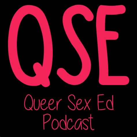 Queer Sex Ed Podcast By On Apple Podcasts