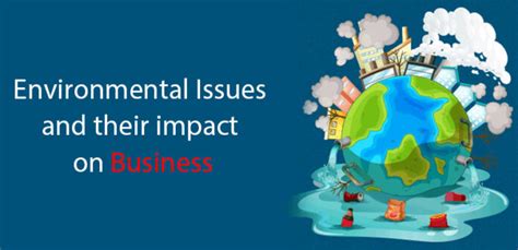Environmental Issues And Their Impact On Business The Thrive