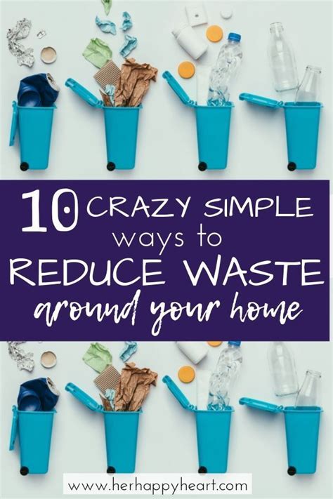Super Easy Ways To Reduce Waste In Your Home Reduce Waste