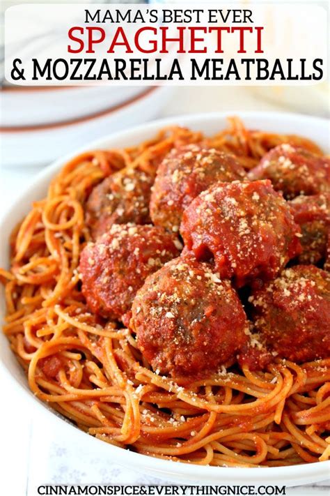 Mama S Best Ever Spaghetti And Meatballs Made Better With Mozzarella