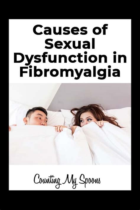 Fibromyalgia And Sexual Dysfunction Counting My Spoons