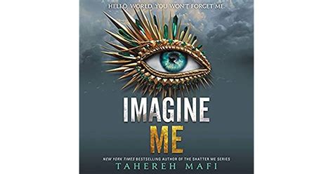 Imagine Me Shatter Me 6 By Tahereh Mafi