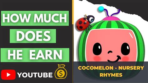 How Much Does Cocomelon Nursery Rhymes Make On Youtube Youtube