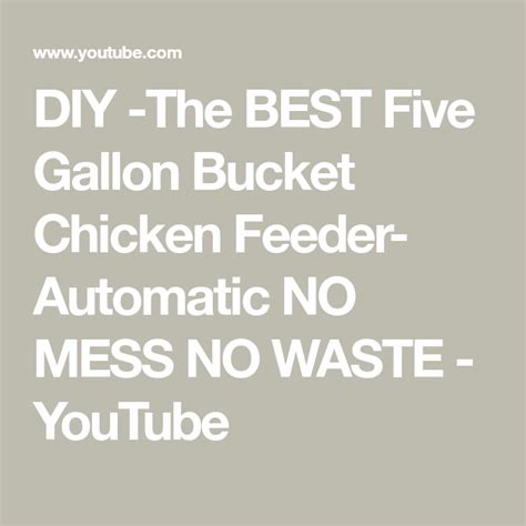 Diy The Best Five Gallon Bucket Chicken Feeder Automatic No Mess No