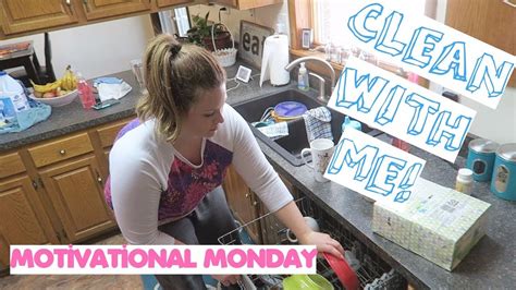 Clean With Me Motivational Monday Cleaning Youtube