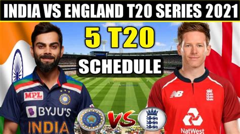 India is the favourite to win. India Vs England T20 Series 2021 Schedule, Time Table ...