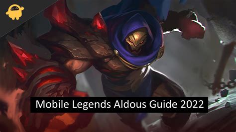 Mobile Legends Aldous Guide Aldous Best Build And Emblem