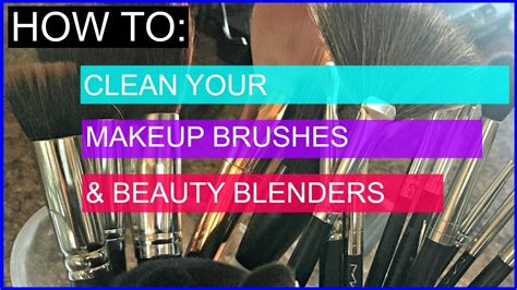 how to clean your makeup brushes and beauty blenders 2 quick methods youtube