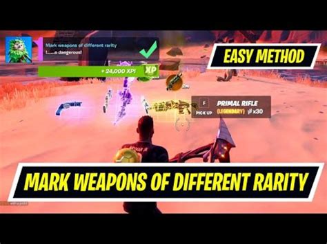 Easy Method To Complete Mark Weapons Of Different Rarity In Fortnite