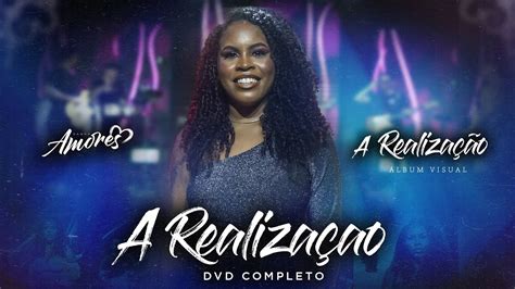 Banda Amores A Realização DVD Completo YouTube