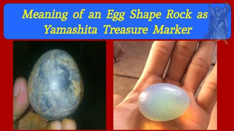 Meaning Of An Egg Shape Rock As Yamashita Treasure Marker Youtube