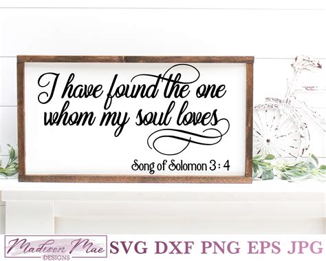 I Have Found The One Whom My Soul Loves Bible Verse Svg Madison Mae Designs