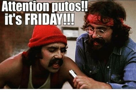 Easily add text to images or memes. Attention Putos!! It's FRIDAY!!! | Meme on SIZZLE