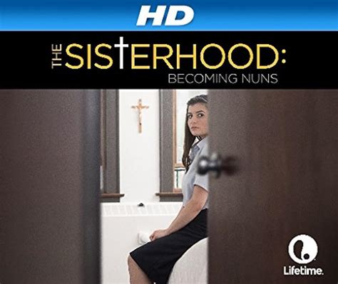 The Sisterhood Becoming Nuns Tv Series 2014 Imdb