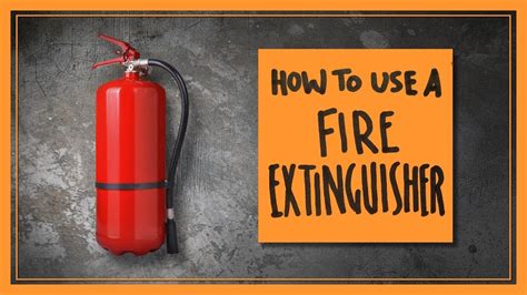 How To Use A Fire Extinguisher Youtube