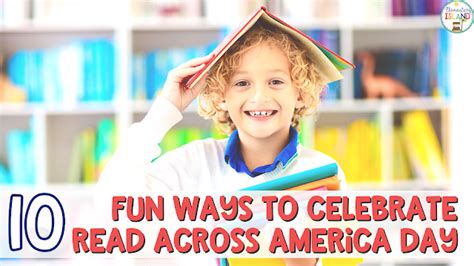 10 Creative And Fun Ways To Celebrate Read Across America Day