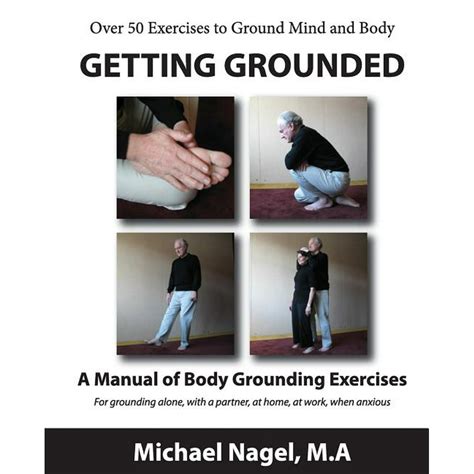 Getting Grounded Manual A Manual Of Grounding Exercises