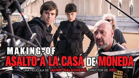 Making Of Asalto A La Casa De Moneda ¡ya En Cines Youtube